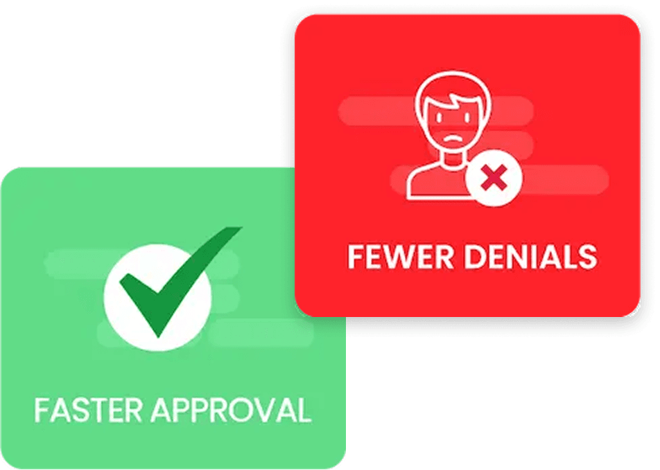 Faster Approval and Fewer Denials
