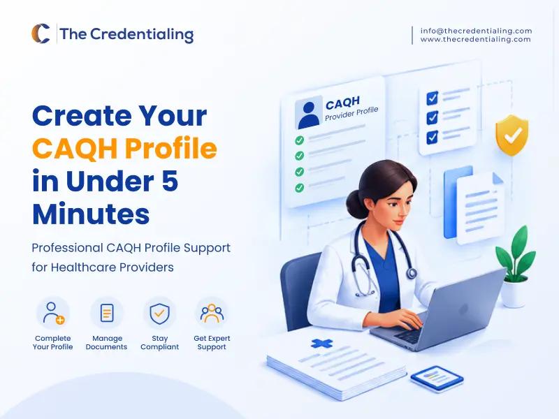 Create Your CAQH Profile in Under 5 Minutes