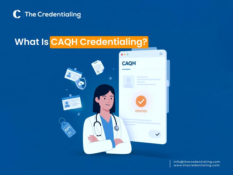 What Is CAQH Credentialing? CAQH Profile